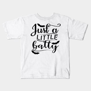 Just A Little Batty. Funny Halloween Design Kids T-Shirt